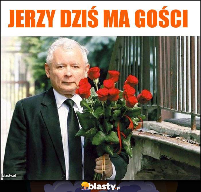 Jerzy dziś ma gości Jerzy dziś ma gości