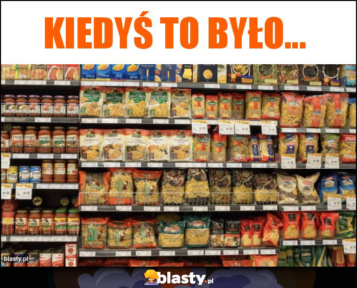 Kiedyś to było... Kiedyś to było...