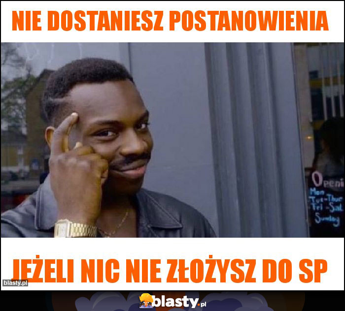 Nie dostaniesz postanowienia Nie dostaniesz postanowienia