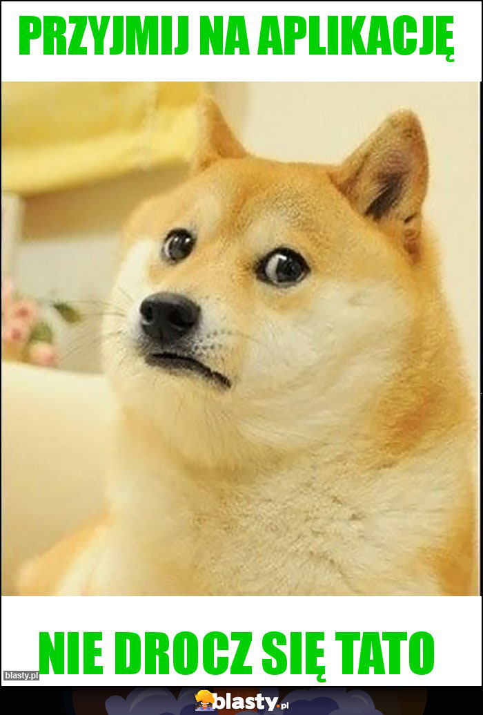 PRZYJMIJ NA APLIKACJĘ