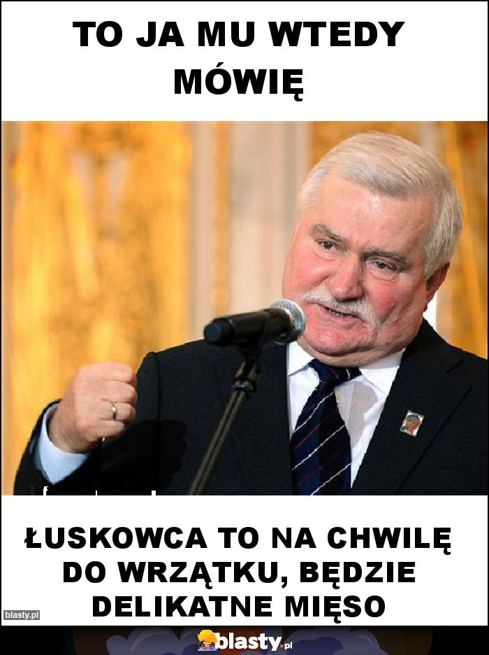 TO JA MU WTEDY MÓWIĘ TO JA MU WTEDY MÓWIĘ