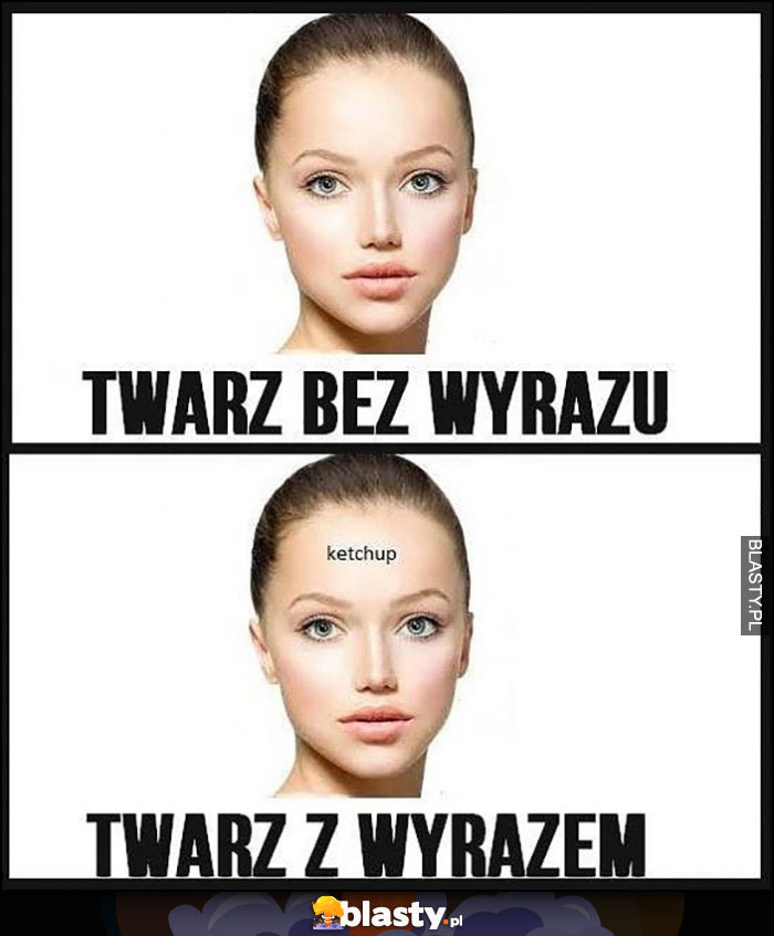 Twarz bez wyrazu, ketchup twarz z wyrazem na czole dosłownie