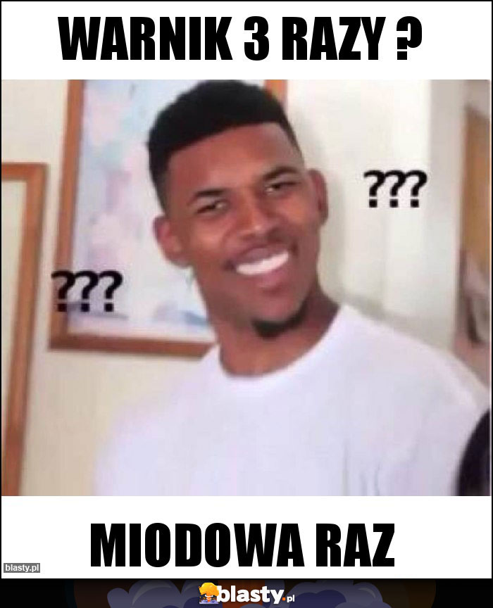 Warnik 3 razy ? Warnik 3 razy ?