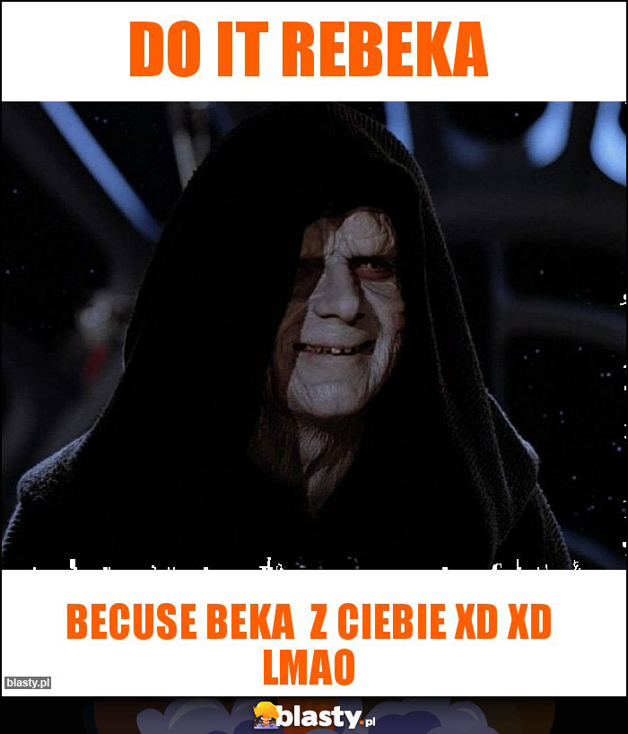 Do it Rebeka Do it Rebeka