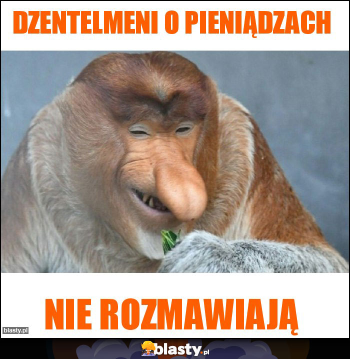 dzentelmeni o pieniądzach dzentelmeni o pieniądzach
