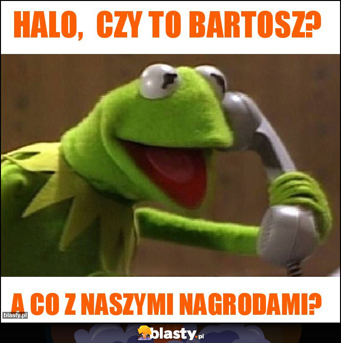 Halo, czy to Bartosz? Halo, czy to Bartosz?