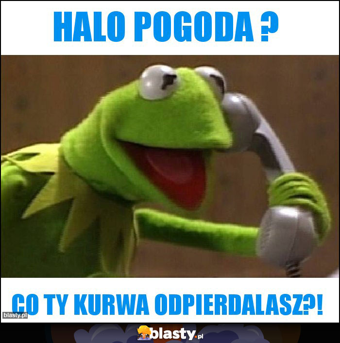Halo pogoda ? Halo pogoda ?