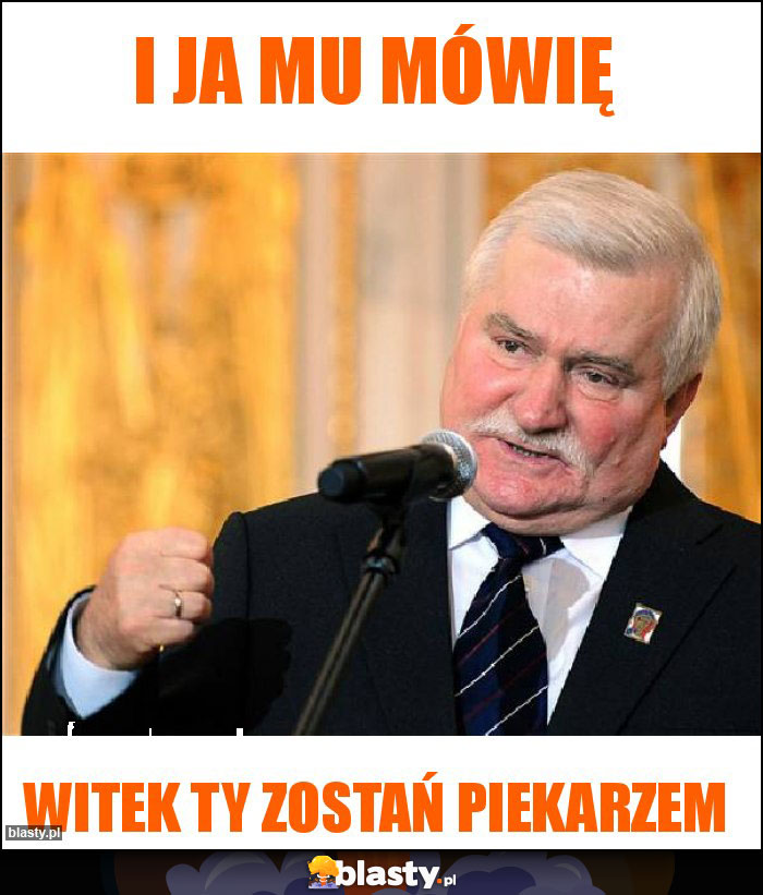 I ja mu mówię I ja mu mówię
