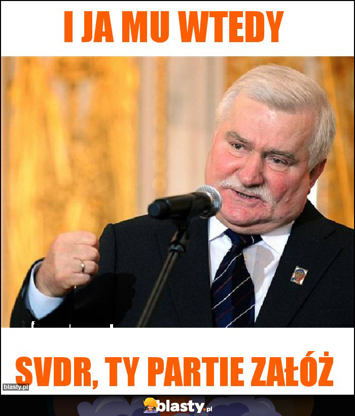 I ja mu wtedy