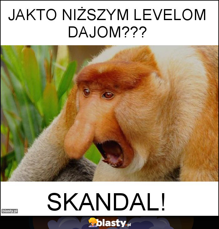 Jakto niższym levelom dajom??? Jakto niższym levelom dajom???