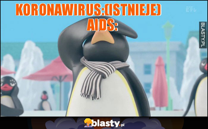 Koronawirus:(istnieje) AIDS: Koronawirus:(istnieje) AIDS: