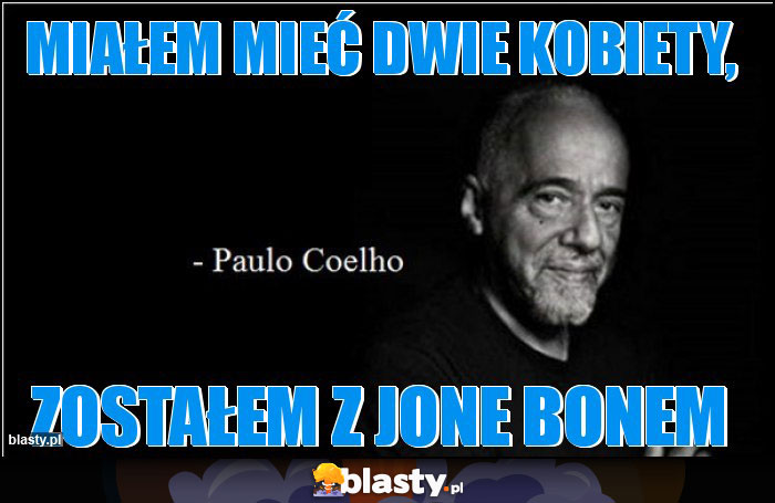 Miałem mieć dwie kobiety, Miałem mieć dwie kobiety,
