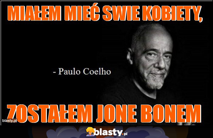 Miałem mieć swie kobiety, Miałem mieć swie kobiety,