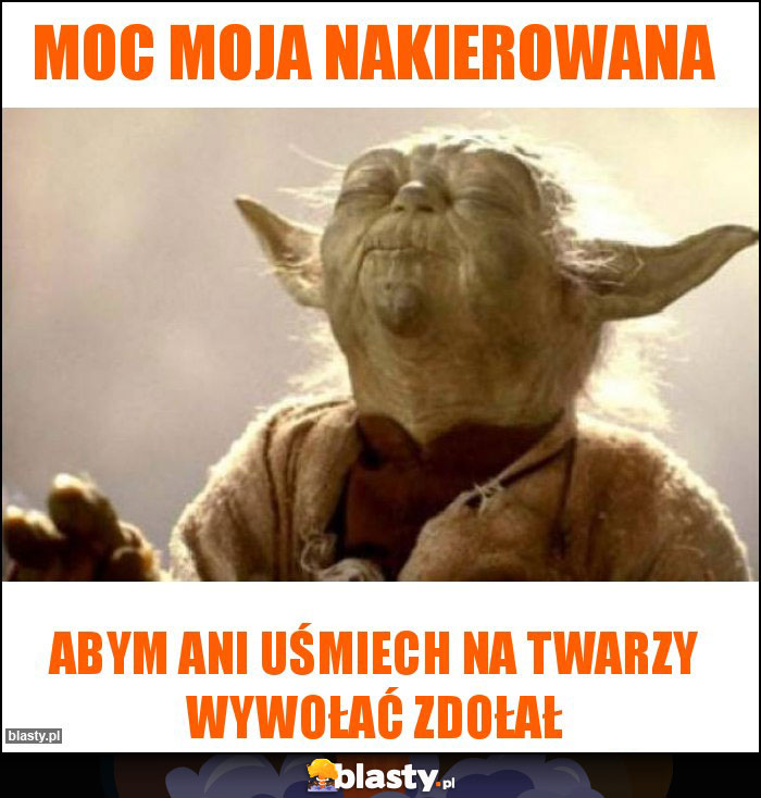 Moc moja nakierowana Moc moja nakierowana