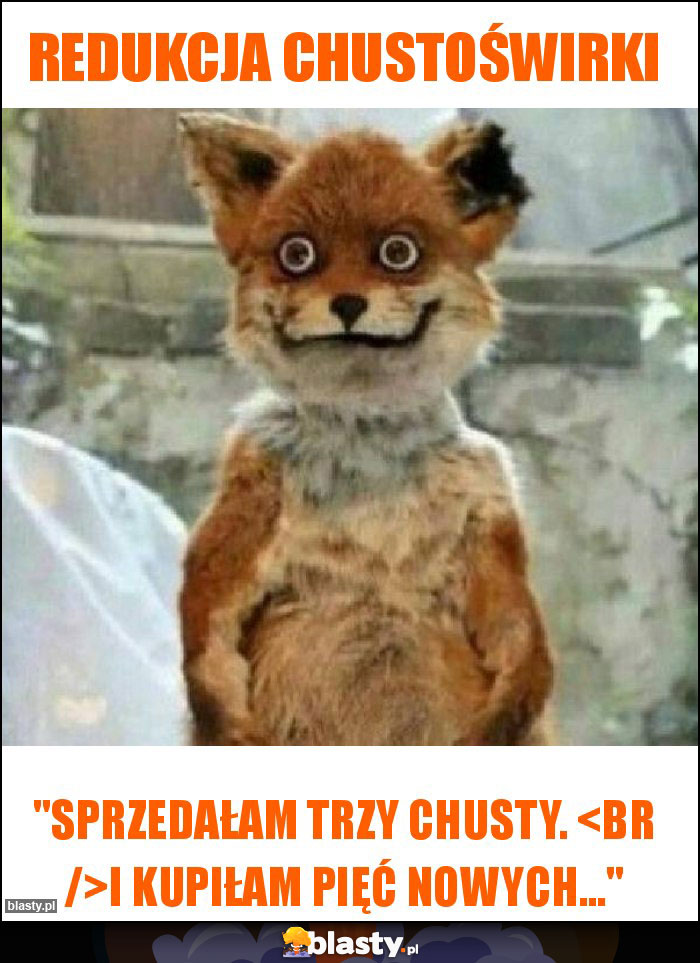 Redukcja chustoświrki Redukcja chustoświrki