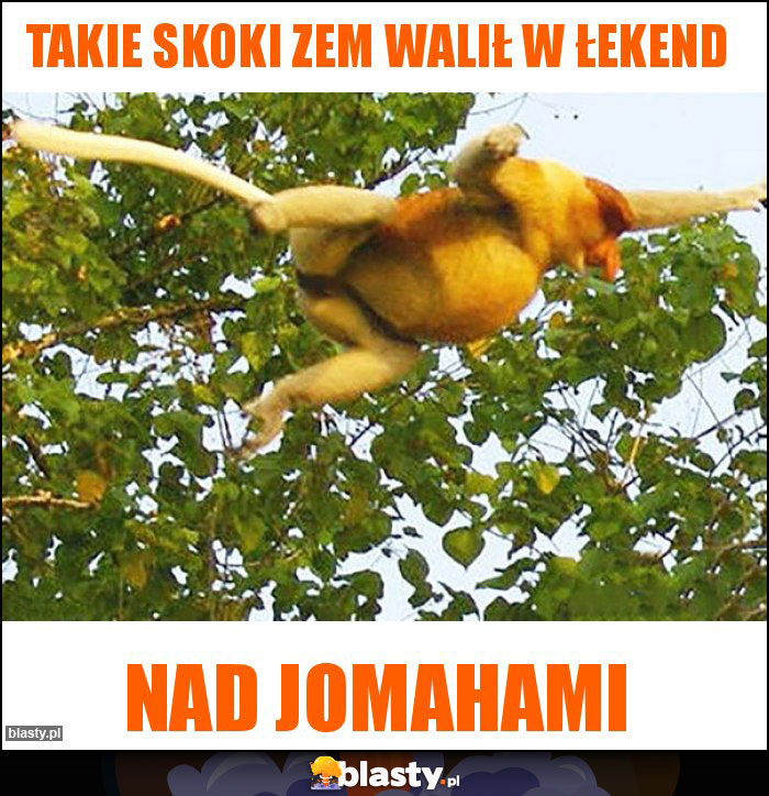 Takie skoki zem walił w łekend Takie skoki zem walił w łekend