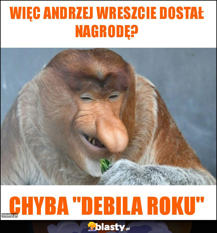 Więc Andrzej wreszcie dostał nagrodę? Więc Andrzej wreszcie dostał nagrodę?