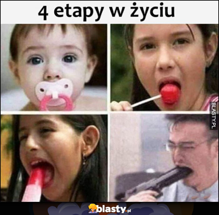 4 etapy w życiu - smoczek, lizak, lód, pistolet