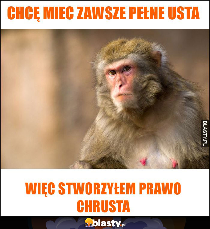 chcę miec zawsze pełne usta chcę miec zawsze pełne usta