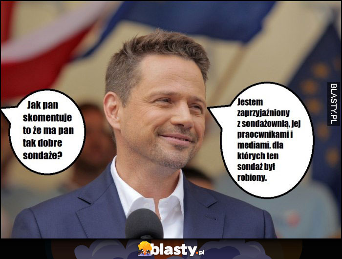 Dlaczego ma pan dobre sondaże Dlaczego ma pan dobre sondaże