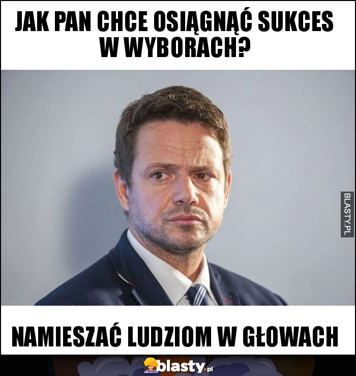 Jak pan chce osiągnąć sukces w wyborach? Jak pan chce osiągnąć sukces w wyborach?