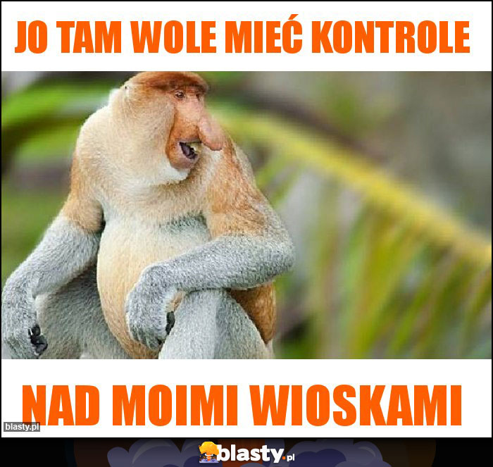 Jo tam wole mieć kontrole Jo tam wole mieć kontrole