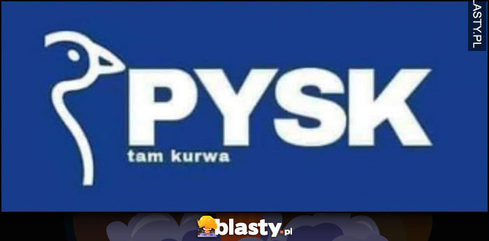 Jysk logo przeróbka Pysk tam kurna