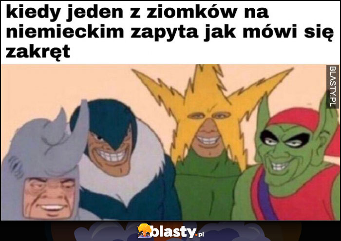 Kiedy jeden z ziomków na niemieckim zapyta jak sie mówi zakręt