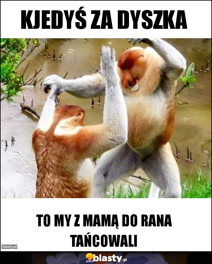 KJEDYŚ ZA DYSZKA KJEDYŚ ZA DYSZKA