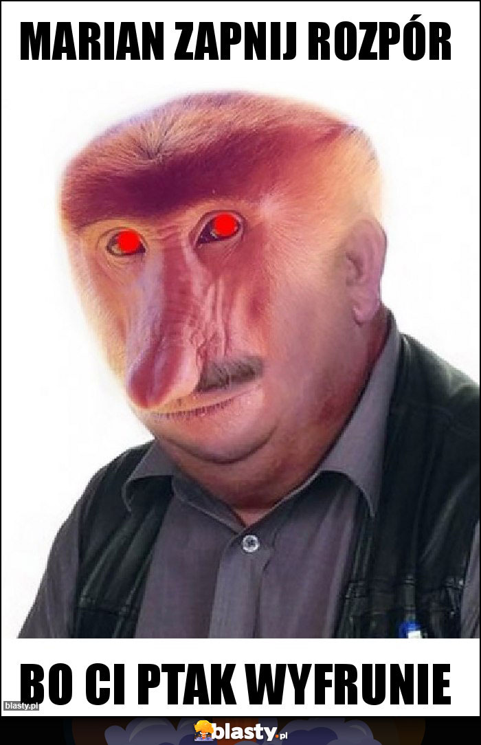 Marian zapnij rozpór Marian zapnij rozpór
