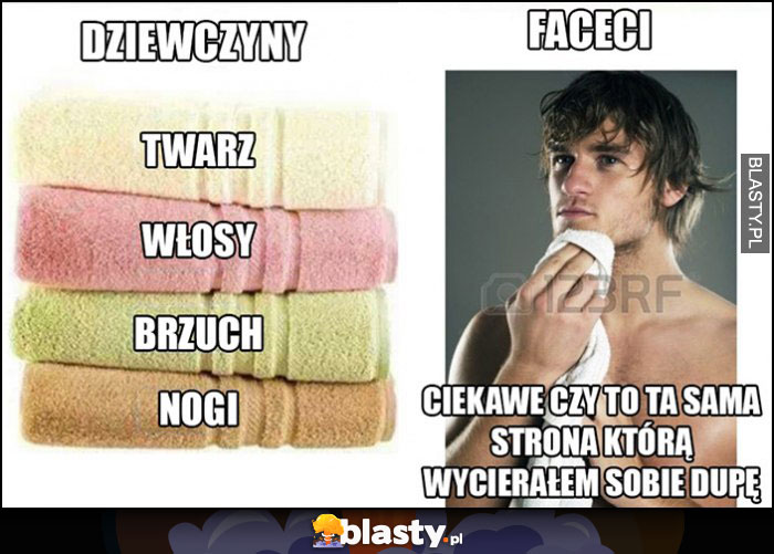 Ręcznik wycieranie dziewczyny mają osobnoe do twarzy, włosów, brzucha, nóg, facet zastanawia się: ciekawe czy to ta sama strona którą wycierałem sobie dupę