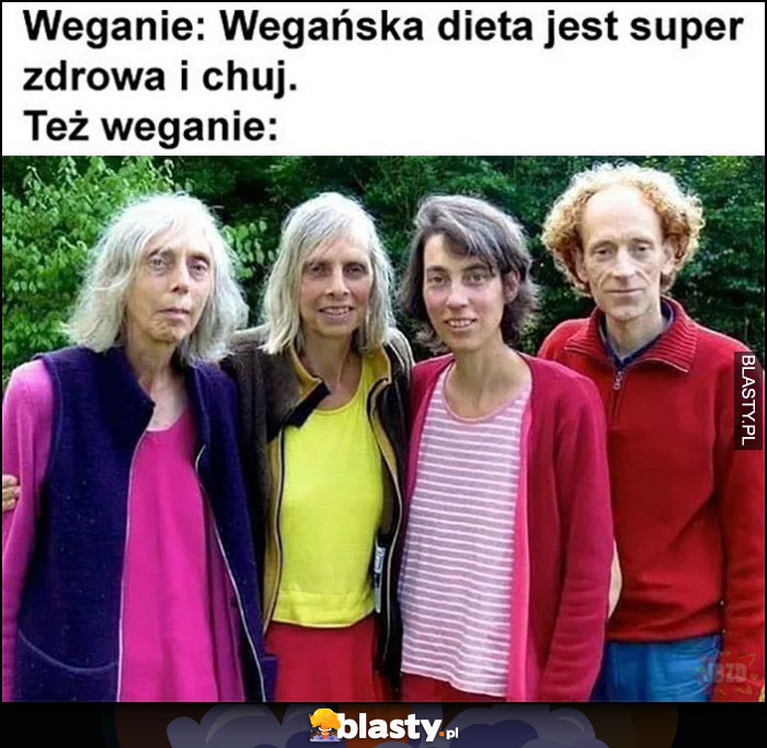 Weganie: wegańska dieta jest super zdrowa, też weganie wyglądają jak trupy