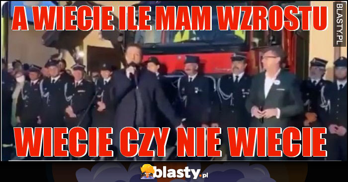 A wiecie ile mam wzrostu A wiecie ile mam wzrostu