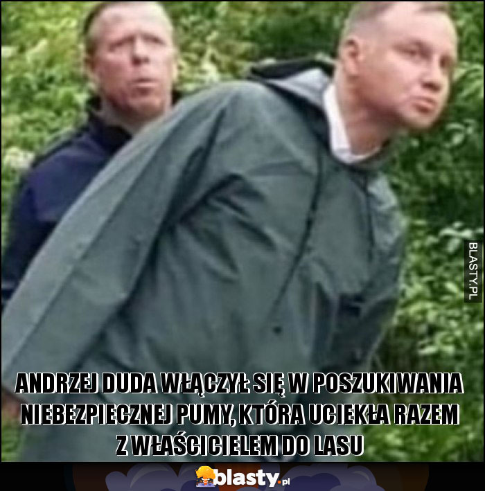 Andrzej Duda włączył się w poszukiwania niebezpiecznej pumy, która uciekła razem z właścicielem do lasu Andrzej Duda włączył się w poszukiwania niebezpiecznej pumy, która uciekła razem z właścicielem do lasu