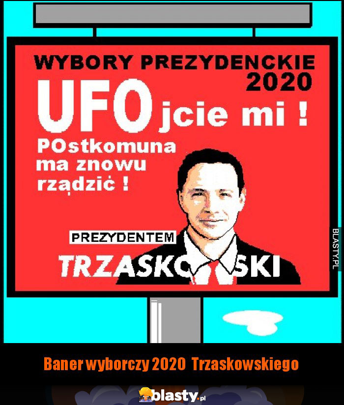Baner wyborczy 2020 Trzaskowskiego Baner wyborczy 2020 Trzaskowskiego