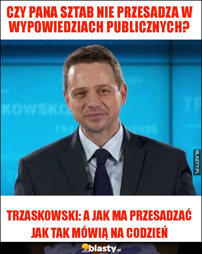 Czy pana sztab nie przesadza w wypowiedziach publicznych? Czy pana sztab nie przesadza w wypowiedziach publicznych?