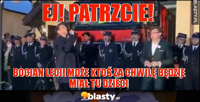 Ej! Patrzcie! Ej! Patrzcie!