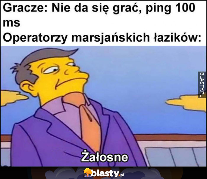 Gracze: nie da się grać ping 100 ms, operatorzy marsjańskich łazików: żałosne