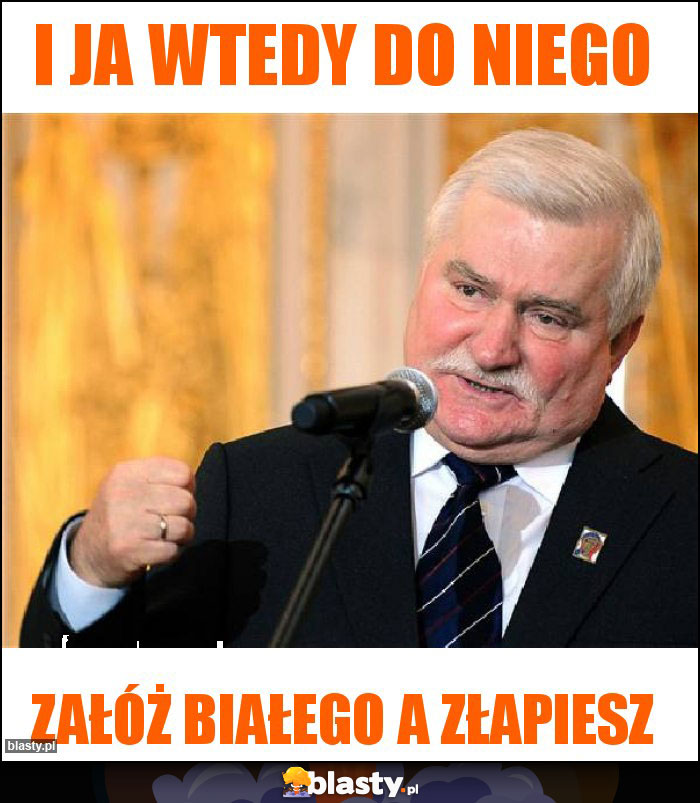 I JA WTEDY DO NIEGO I JA WTEDY DO NIEGO