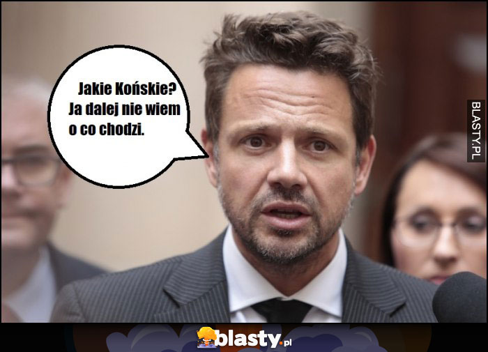 Jakie Końskie? Rafał Trzaskowski dalej nie wie o co chodzi Jakie Końskie? Rafał Trzaskowski dalej nie wie o co chodzi