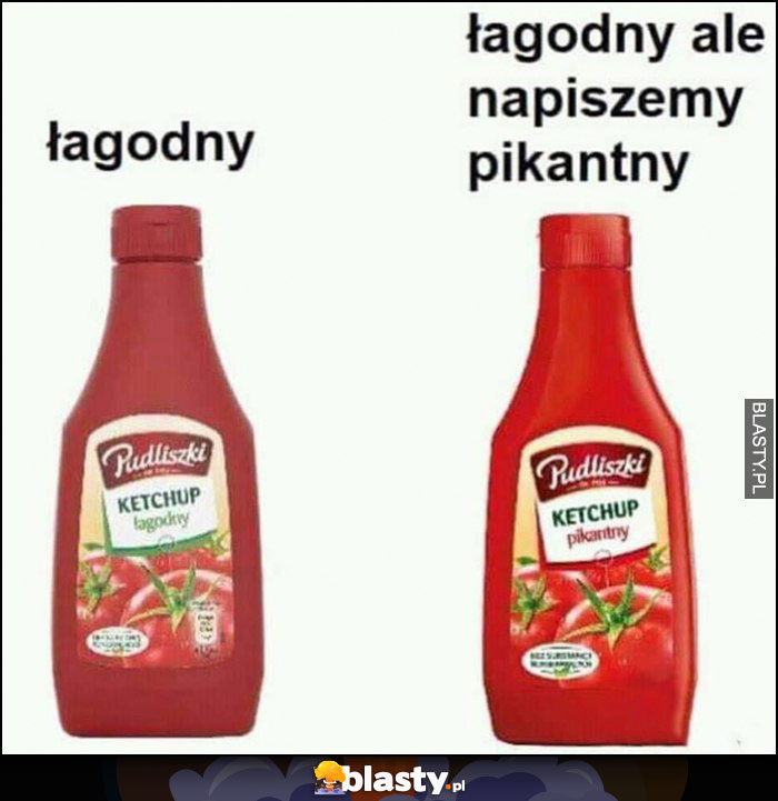 Ketchup Pudliszki łagodny, łagodny ale napiszemy pikantny