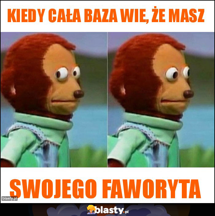 Kiedy cała baza wie, że masz Kiedy cała baza wie, że masz