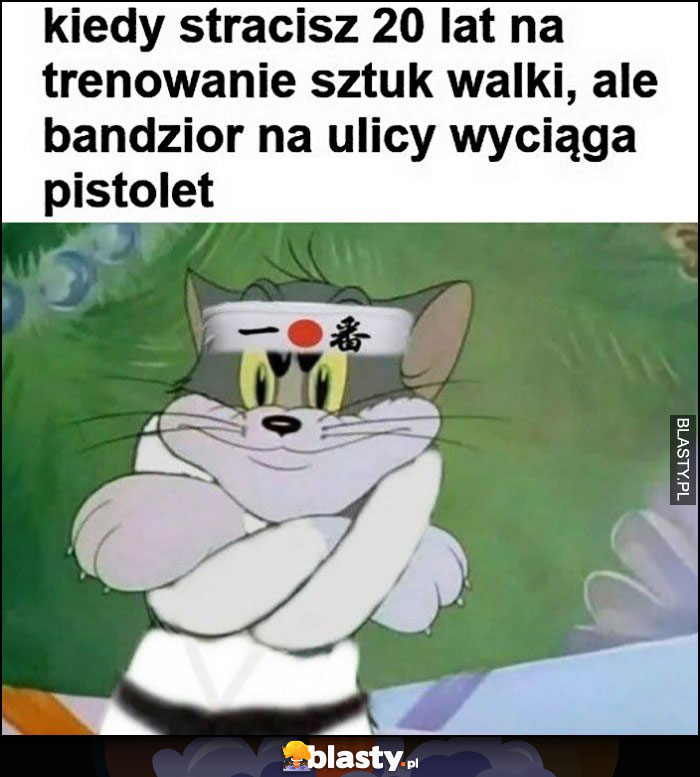 Kiedy stracisz 20 lat na trenowanie sztuk walki, ale bandzior na ulicy wyciąga pistolet