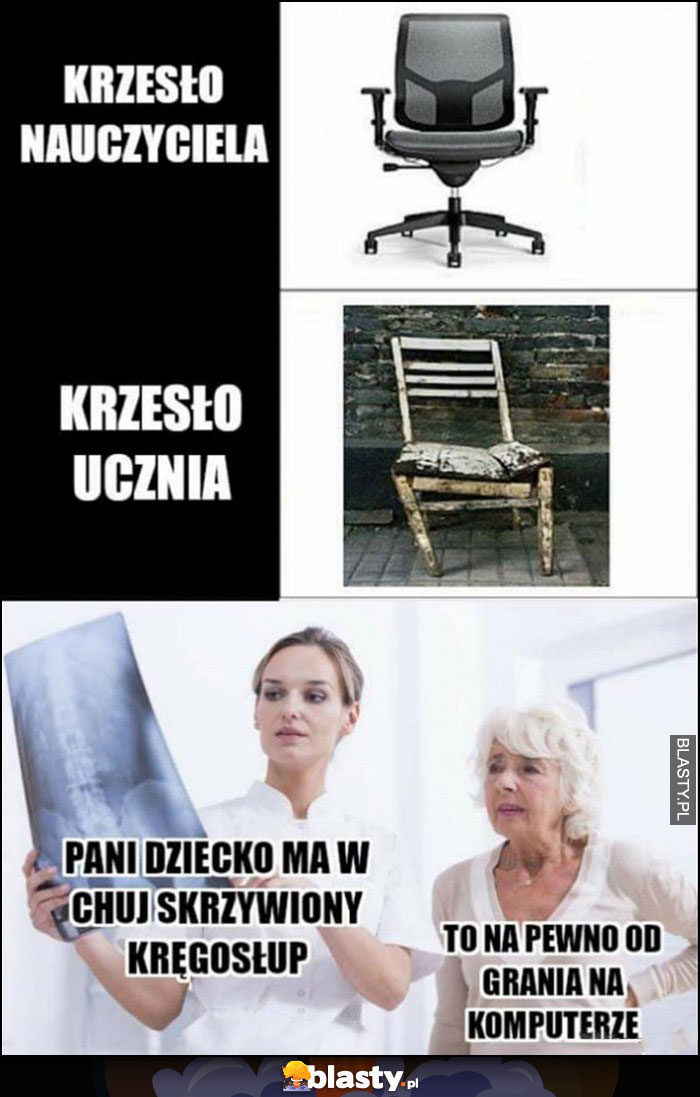 Krzesło nauczyciela vs ucznia, pani dziecko ma skrzywiony kręgosłup, matka: to na pewno od grania na komputerze