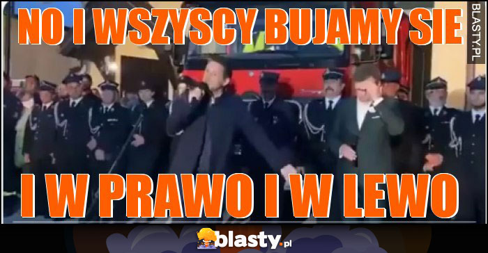 No i wszyscy bujamy sie No i wszyscy bujamy sie
