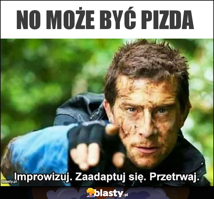 No może być pizda No może być pizda