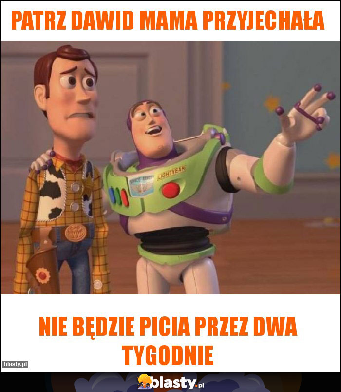Patrz Dawid mama przyjechała Patrz Dawid mama przyjechała