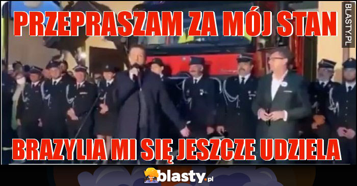 Przepraszam za mój stan Przepraszam za mój stan