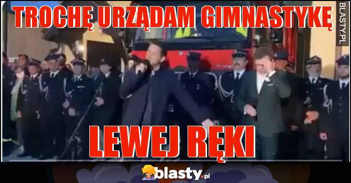 Trochę urządam gimnastykę Trochę urządam gimnastykę