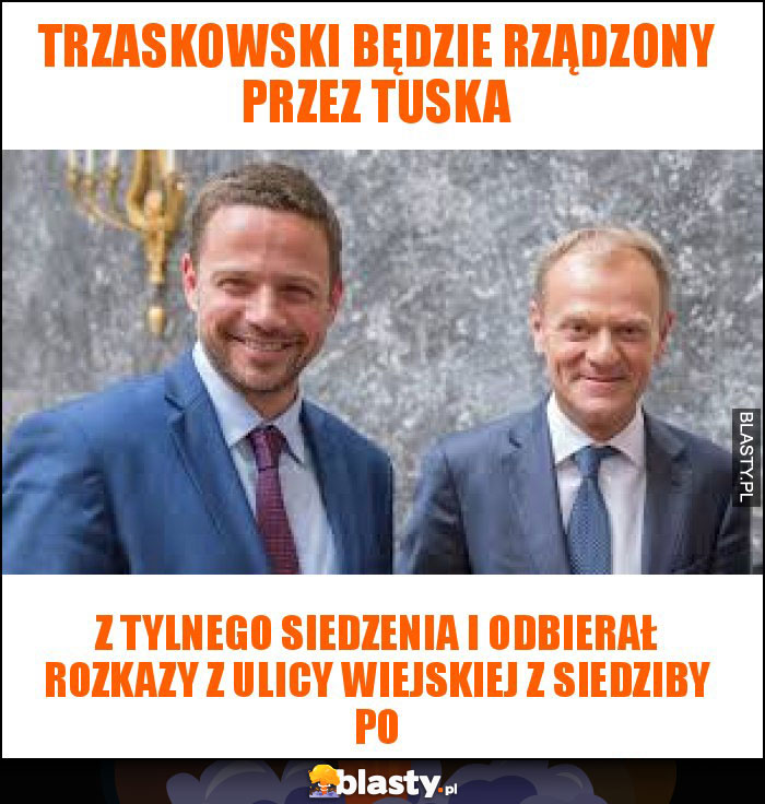 Trzaskowski będzie rządzony przez Tuska Trzaskowski będzie rządzony przez Tuska